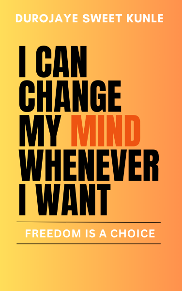 Book cover for I Can Change My Mind Whenever I Want